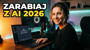 Jak zarabiać z AI w 2026 — 7 sprawdzonych sposobów